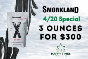 Smoakland 3 oz for $300 Special